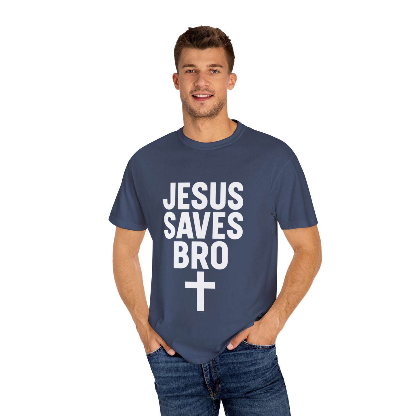 Copy of Jesus Saves Bro T-Shirt | Unisex Garment-Dyed Tee | Faith-Based Apparel, Christian T-Shirt, Casual Wear, Gift for Friends