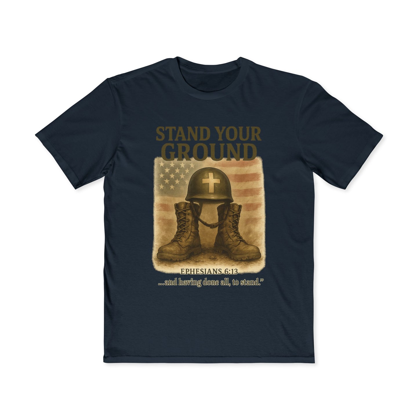 Men's Inspirational Tee - Stand Your Ground, Faith T-Shirt, Religious Gift, Army Inspired Apparel, Encouragement Shirt, Ephesians 6:13