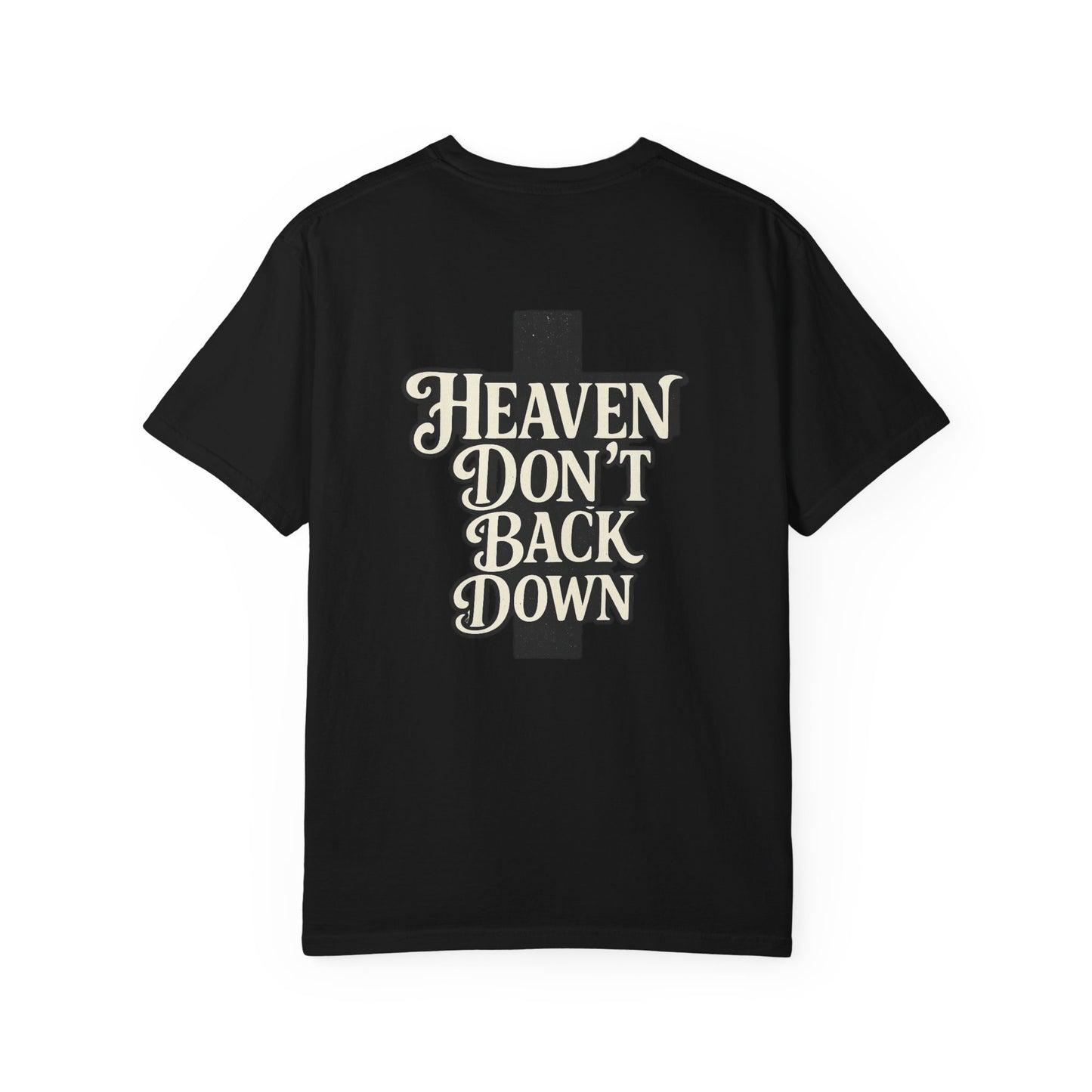 Faith-Inspired Unisex T-shirt: Heaven Don’t Back Down, Inspirational Apparel, Casual Wear, Gift for Believers, Everyday Comfort