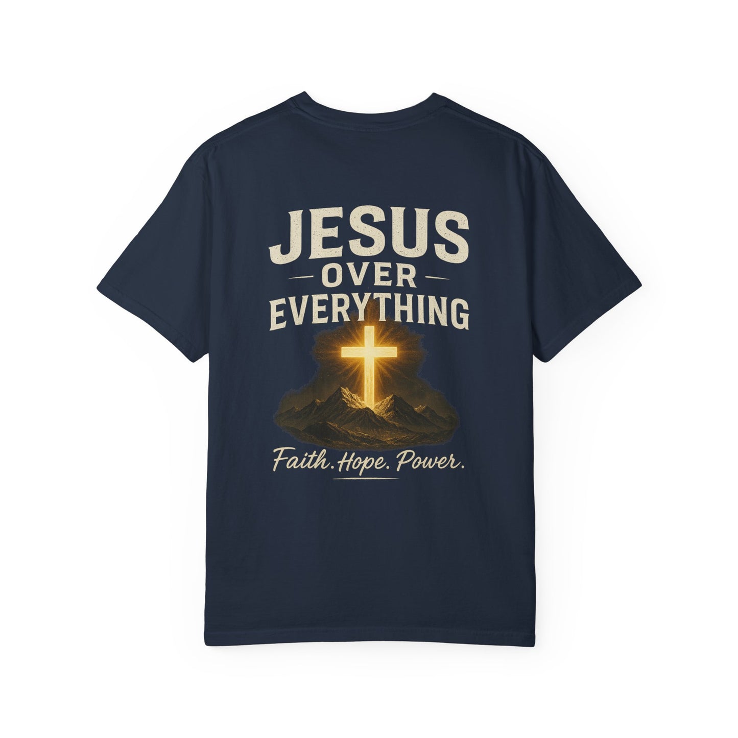 Faith-Inspired Garment-Dyed T-Shirt - Jesus Over Everything, Christian Tee, Inspirational Top, Religious Gift, Everyday Wear