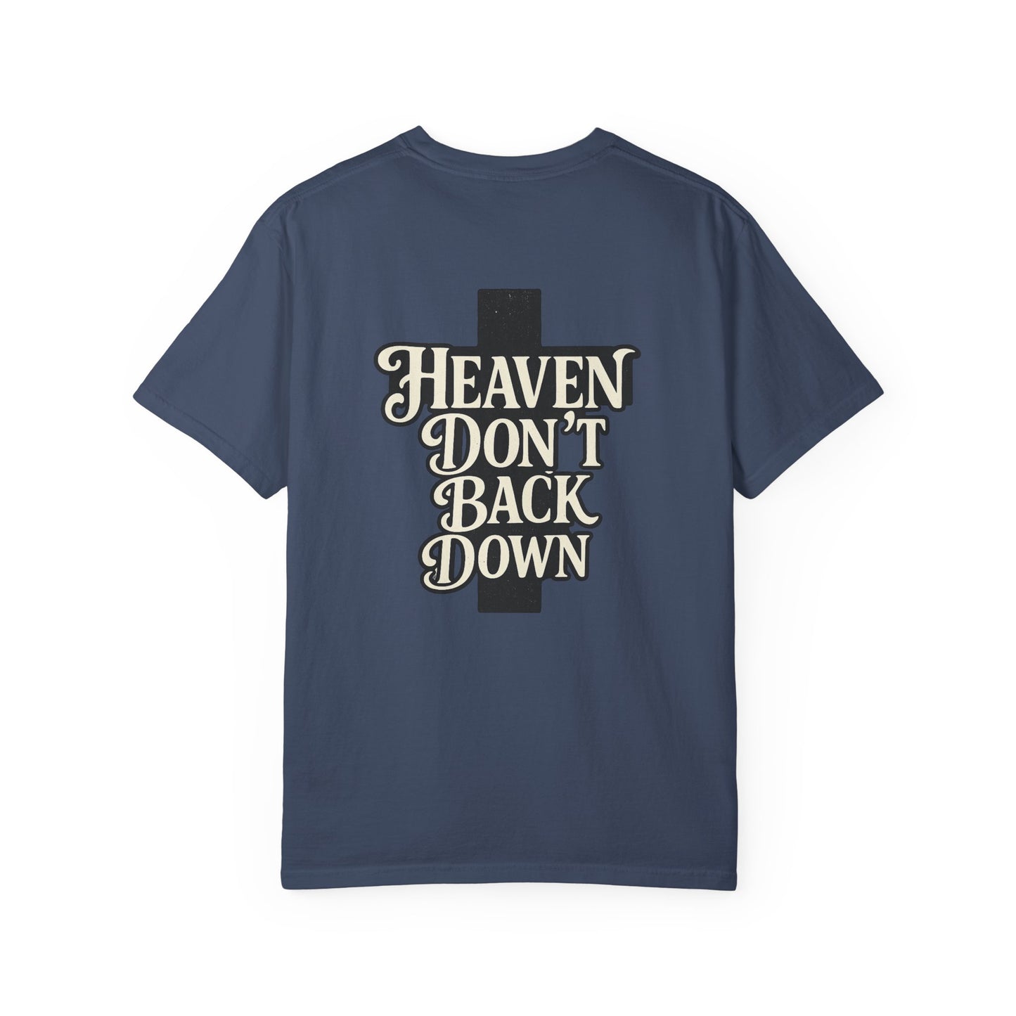 Faith-Inspired Unisex T-shirt: Heaven Don’t Back Down, Inspirational Apparel, Casual Wear, Gift for Believers, Everyday Comfort