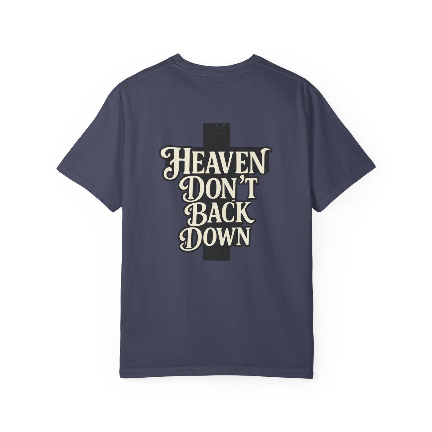 Faith-Inspired Unisex T-shirt: Heaven Don’t Back Down, Inspirational Apparel, Casual Wear, Gift for Believers, Everyday Comfort