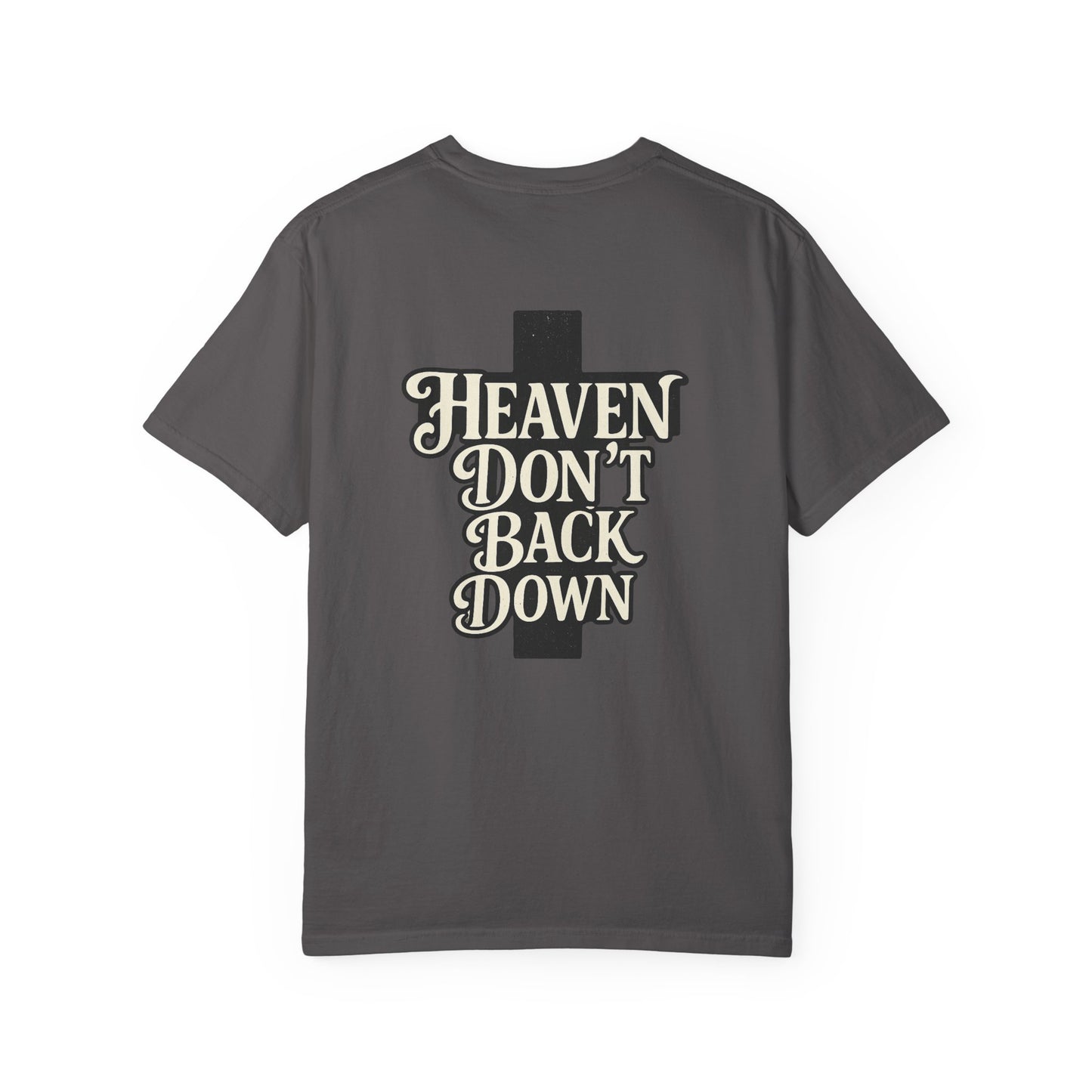 Faith-Inspired Unisex T-shirt: Heaven Don’t Back Down, Inspirational Apparel, Casual Wear, Gift for Believers, Everyday Comfort