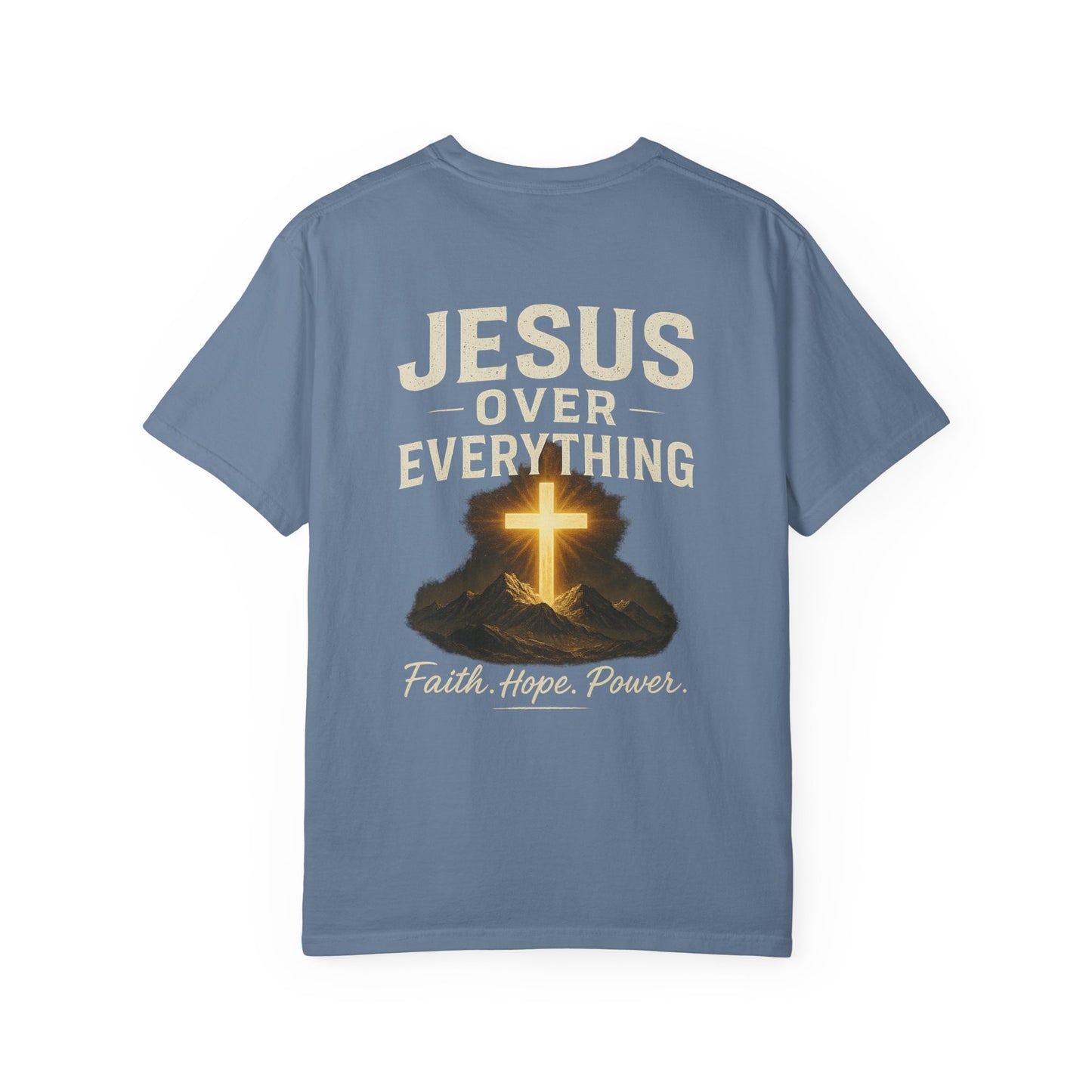 Faith-Inspired Garment-Dyed T-Shirt - Jesus Over Everything, Christian Tee, Inspirational Top, Religious Gift, Everyday Wear
