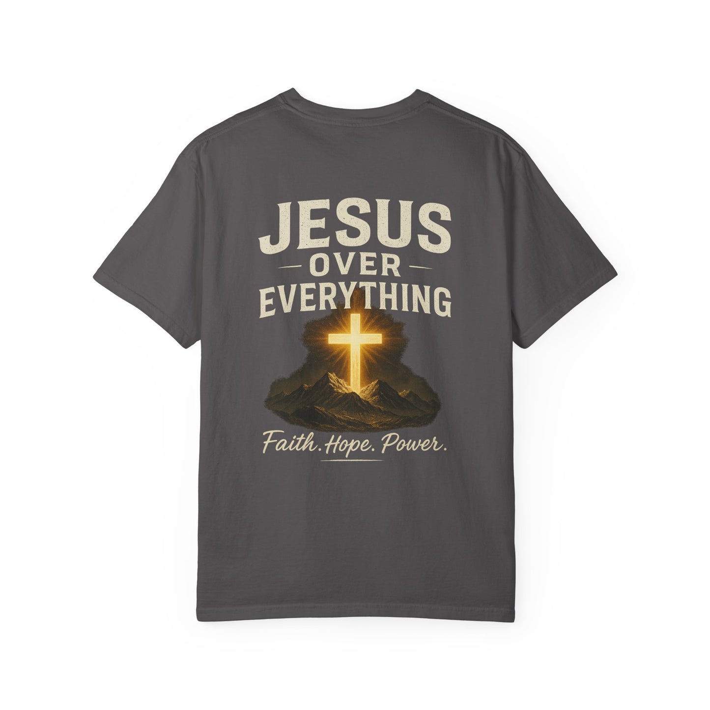 Faith-Inspired Garment-Dyed T-Shirt - Jesus Over Everything, Christian Tee, Inspirational Top, Religious Gift, Everyday Wear