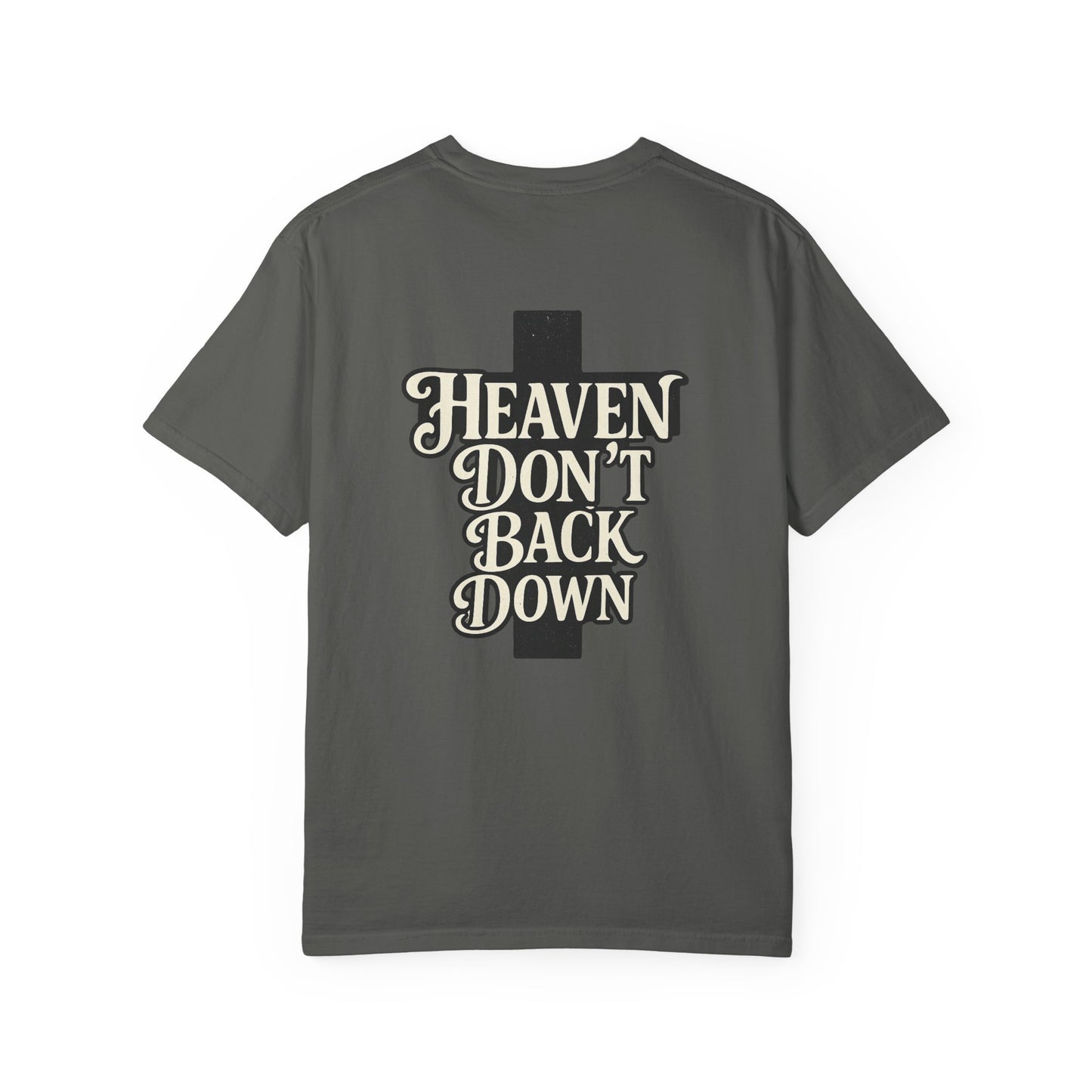 Faith-Inspired Unisex T-shirt: Heaven Don’t Back Down, Inspirational Apparel, Casual Wear, Gift for Believers, Everyday Comfort