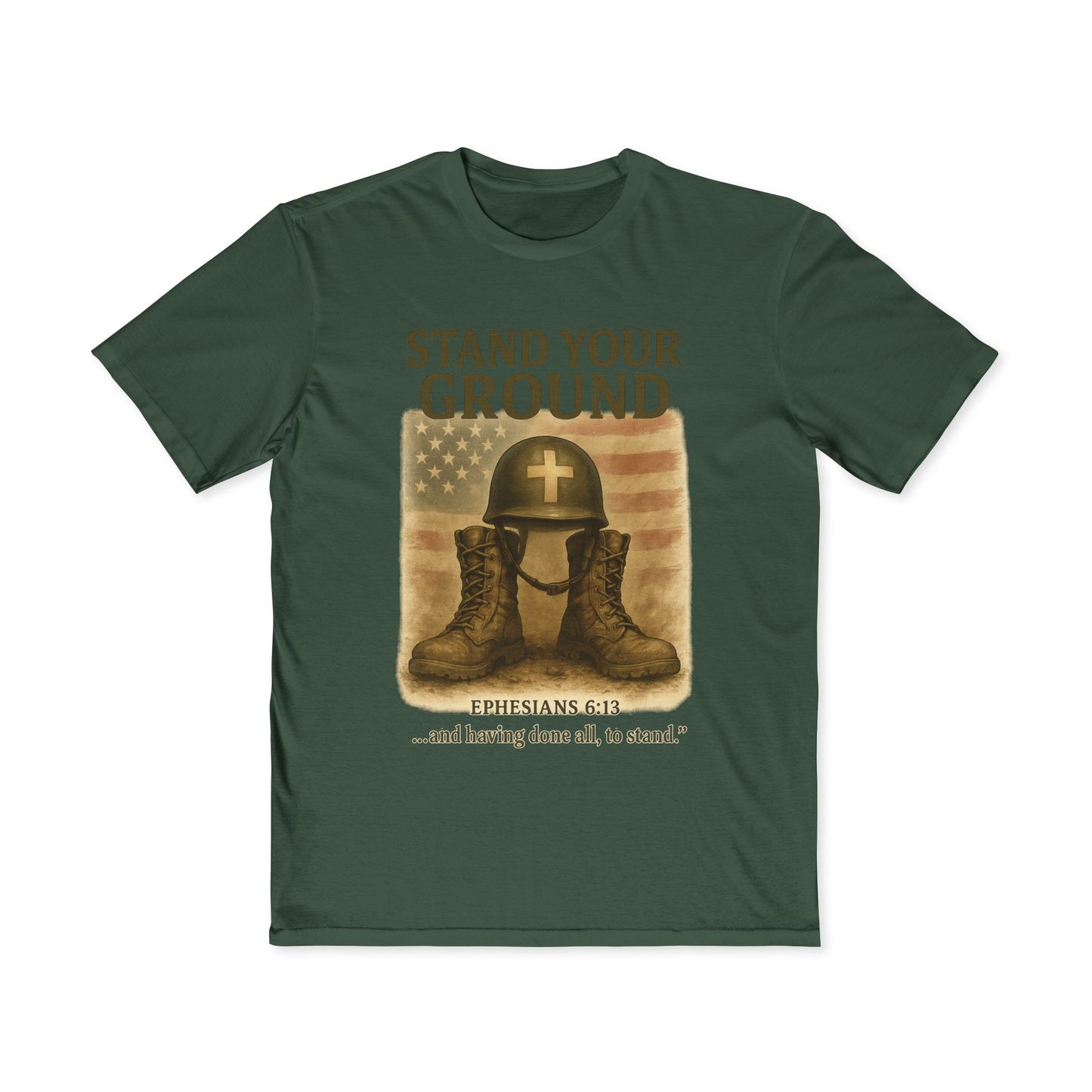 Men's Inspirational Tee - Stand Your Ground, Faith T-Shirt, Religious Gift, Army Inspired Apparel, Encouragement Shirt, Ephesians 6:13