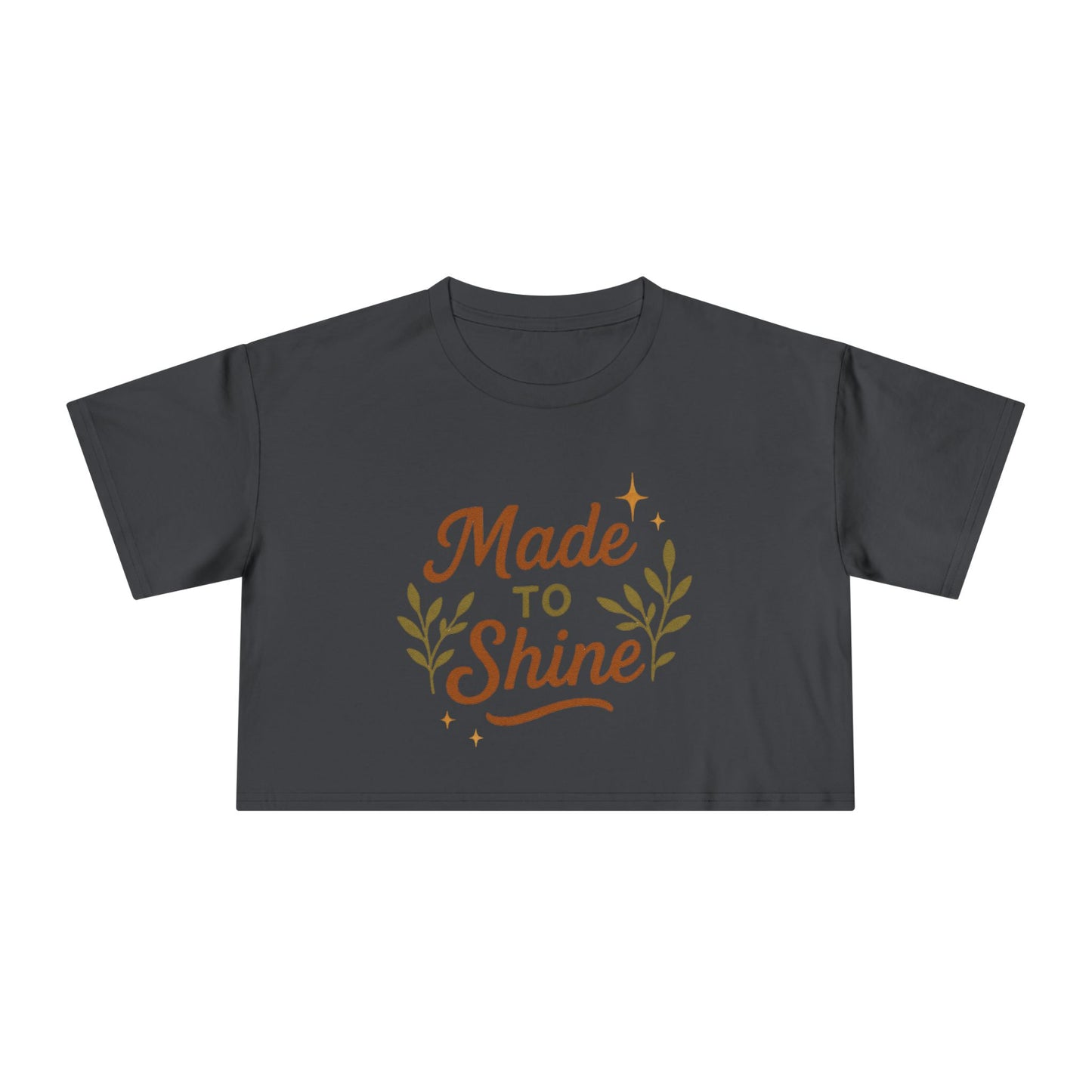 Women's Crop Tee - "Made to Shine" Inspirational Top, Casual Summer Wear, Trendy Gift for Her, Motivational Shirt, Eco-Friendly Fashion