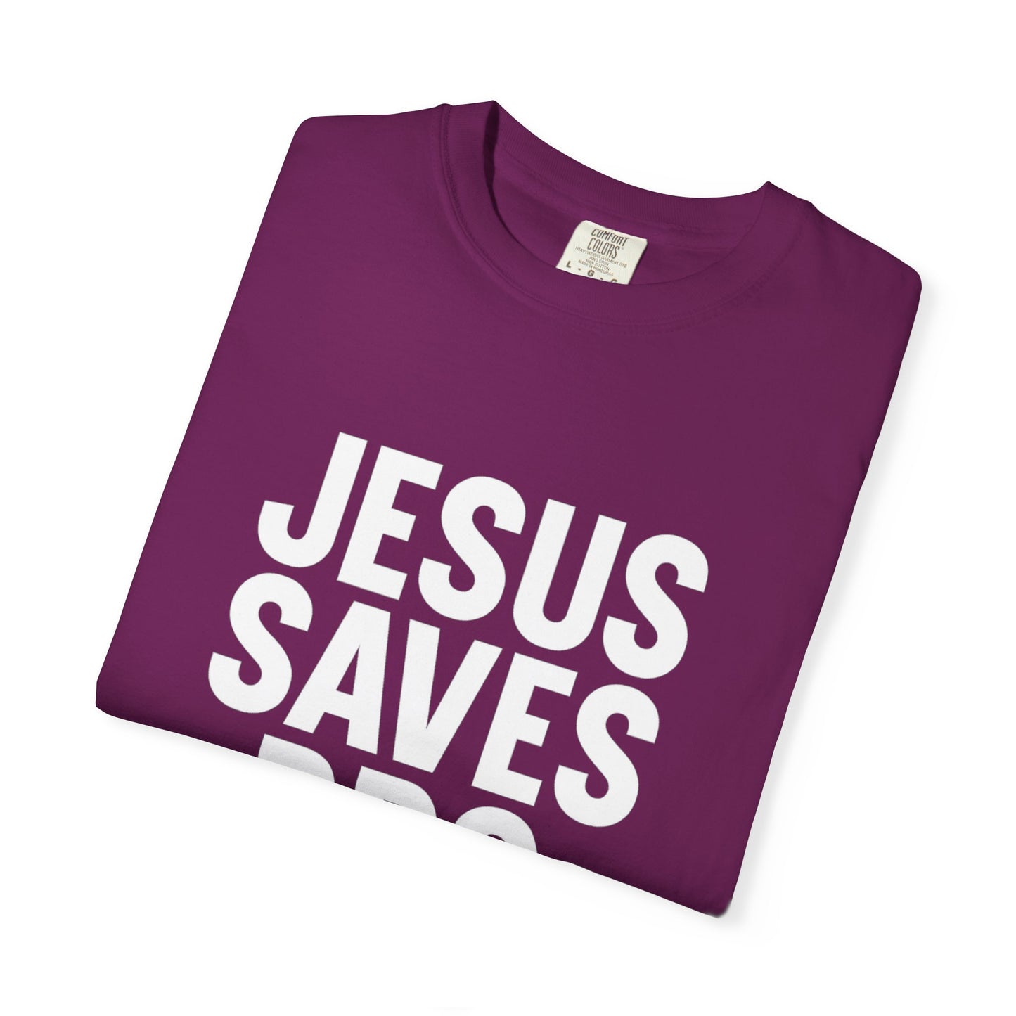 Copy of Jesus Saves Bro T-Shirt | Unisex Garment-Dyed Tee | Faith-Based Apparel, Christian T-Shirt, Casual Wear, Gift for Friends