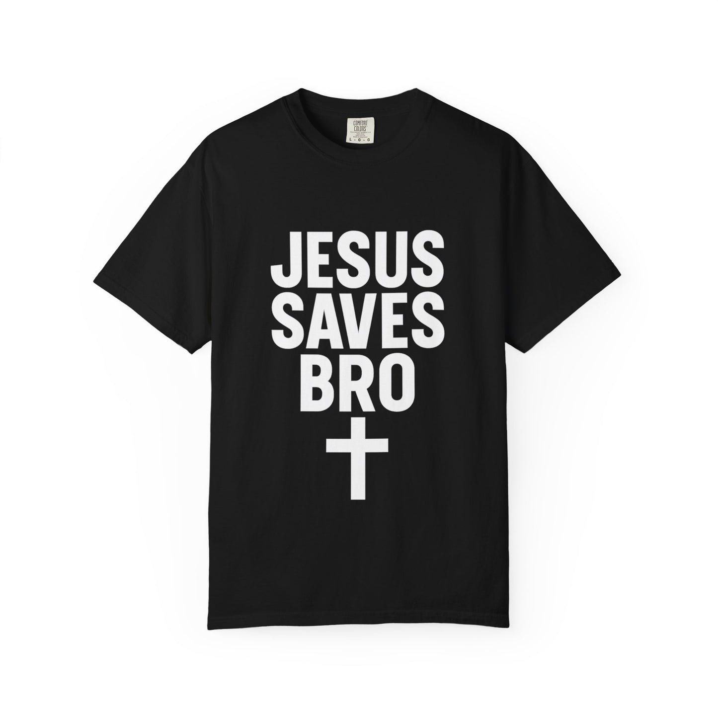 Copy of Jesus Saves Bro T-Shirt | Unisex Garment-Dyed Tee | Faith-Based Apparel, Christian T-Shirt, Casual Wear, Gift for Friends