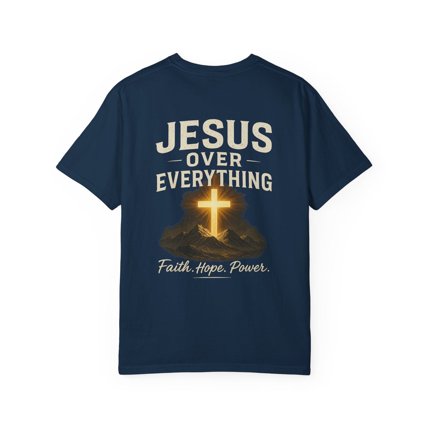 Faith-Inspired Garment-Dyed T-Shirt - Jesus Over Everything, Christian Tee, Inspirational Top, Religious Gift, Everyday Wear
