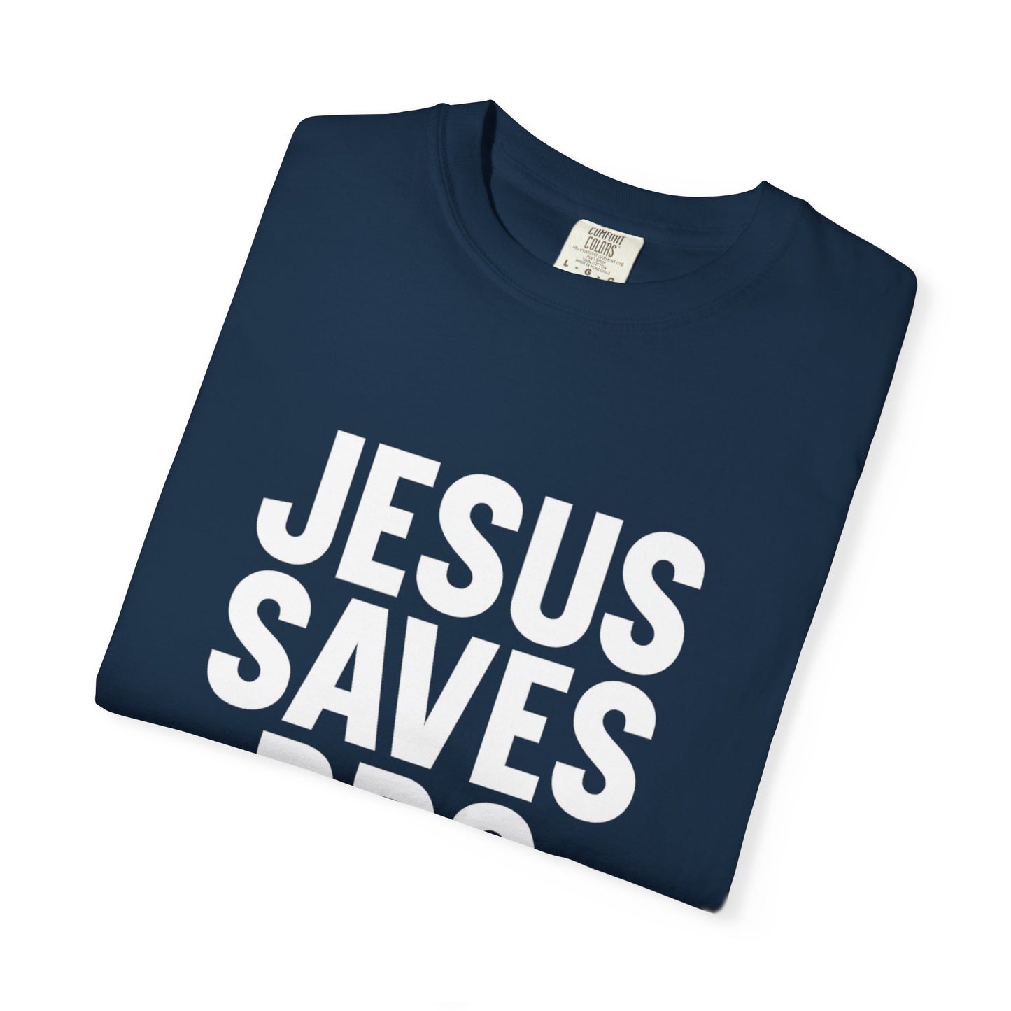 Copy of Jesus Saves Bro T-Shirt | Unisex Garment-Dyed Tee | Faith-Based Apparel, Christian T-Shirt, Casual Wear, Gift for Friends