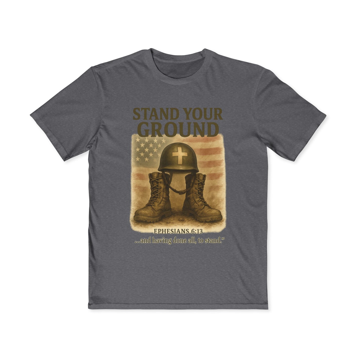 Men's Inspirational Tee - Stand Your Ground, Faith T-Shirt, Religious Gift, Army Inspired Apparel, Encouragement Shirt, Ephesians 6:13