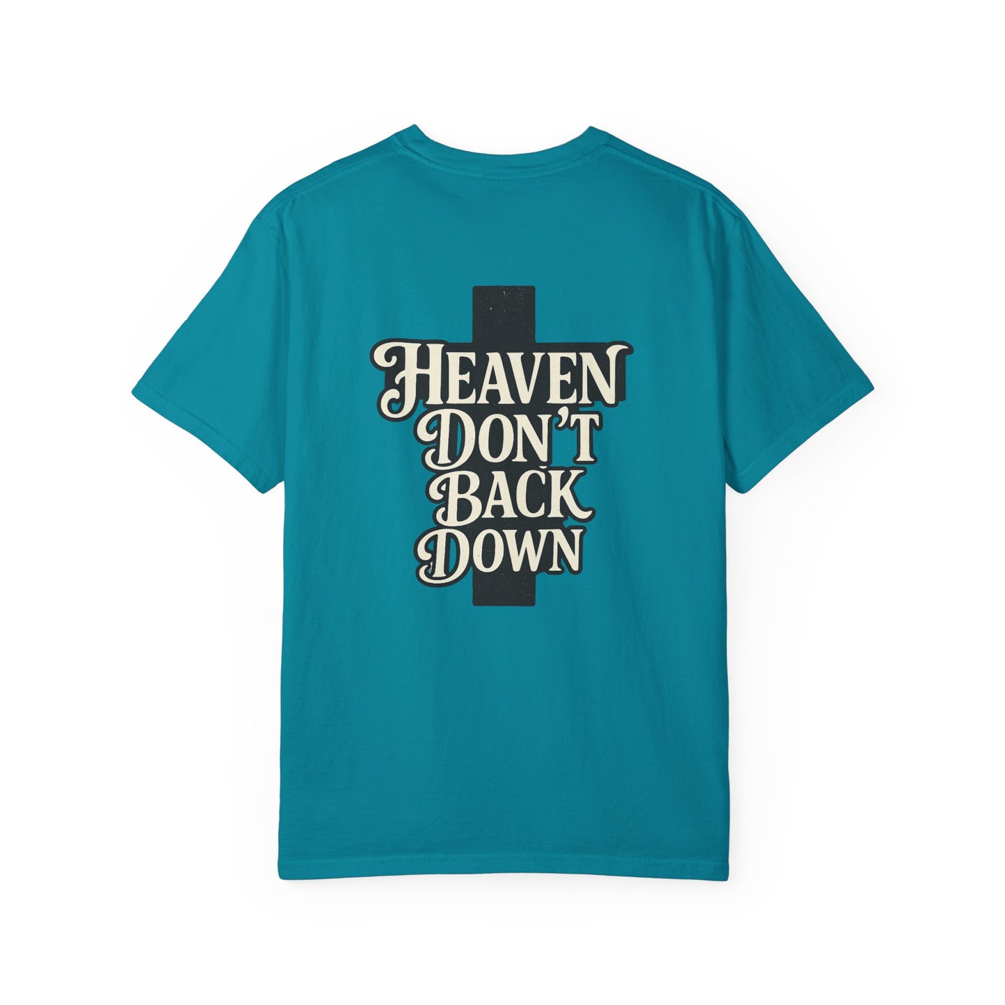 Faith-Inspired Unisex T-shirt: Heaven Don’t Back Down, Inspirational Apparel, Casual Wear, Gift for Believers, Everyday Comfort