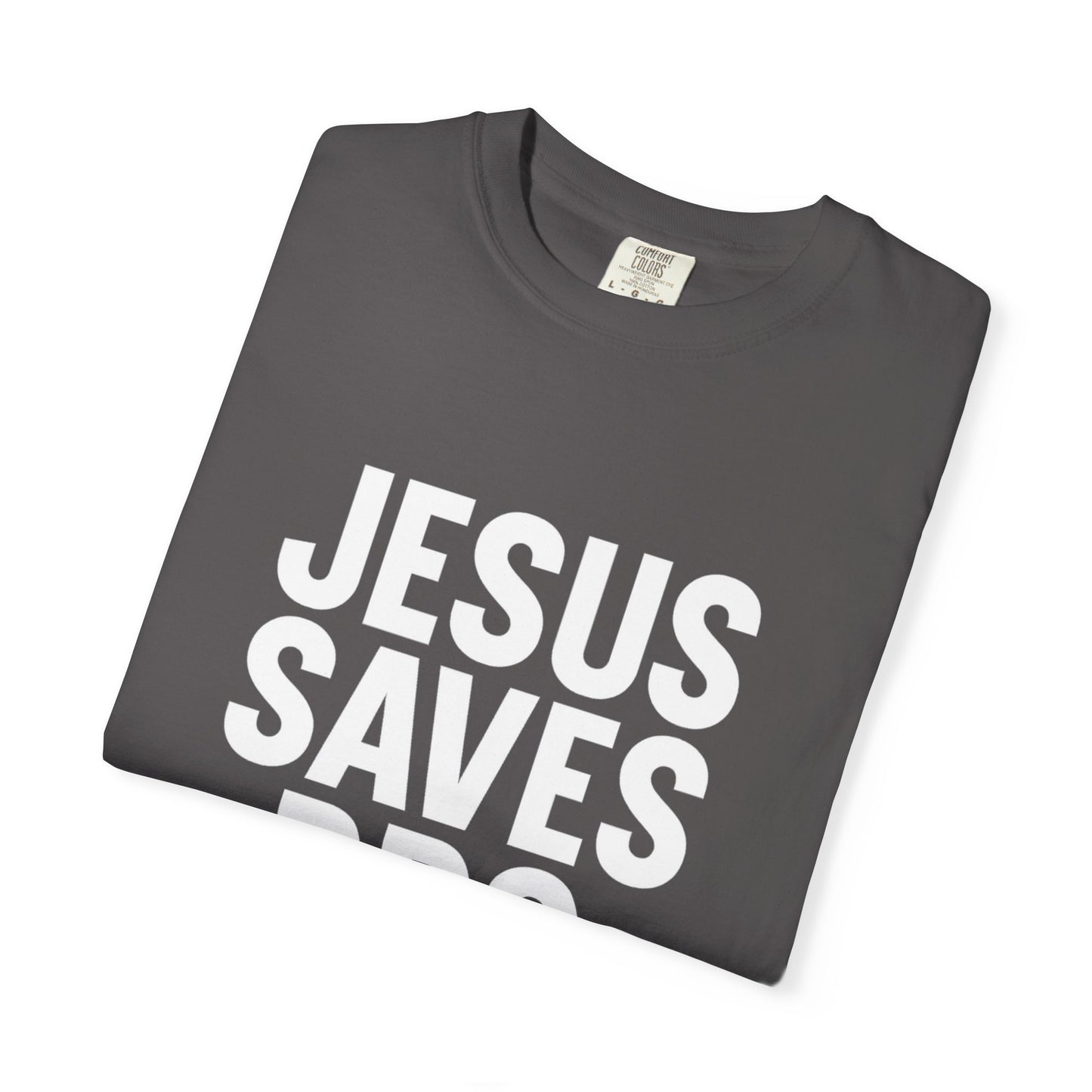 Copy of Jesus Saves Bro T-Shirt | Unisex Garment-Dyed Tee | Faith-Based Apparel, Christian T-Shirt, Casual Wear, Gift for Friends