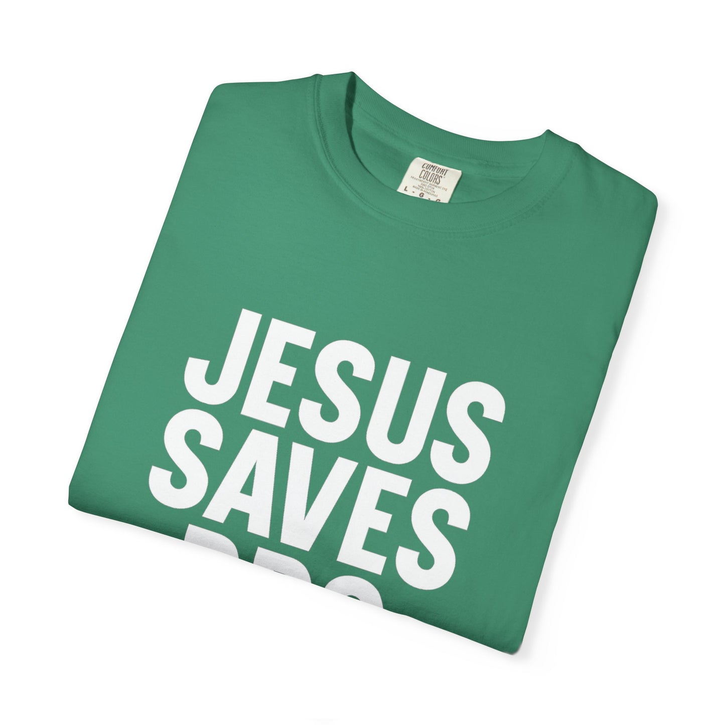 Copy of Jesus Saves Bro T-Shirt | Unisex Garment-Dyed Tee | Faith-Based Apparel, Christian T-Shirt, Casual Wear, Gift for Friends