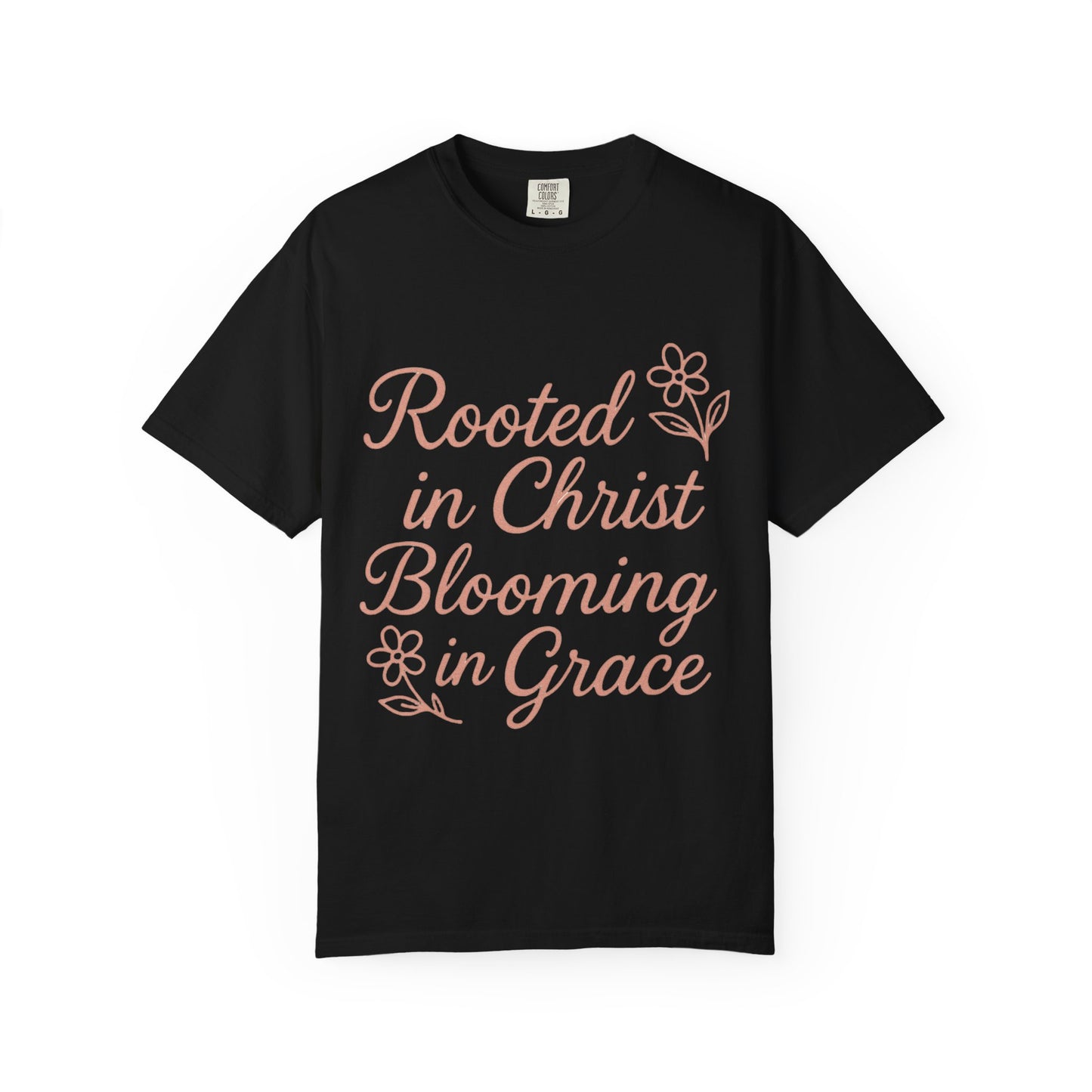 Inspirational Christian T-Shirt | Rooted in Christ, Blooming in Grace | Faith Apparel, Christian Gifts, Unisex Tees, Casual Wear