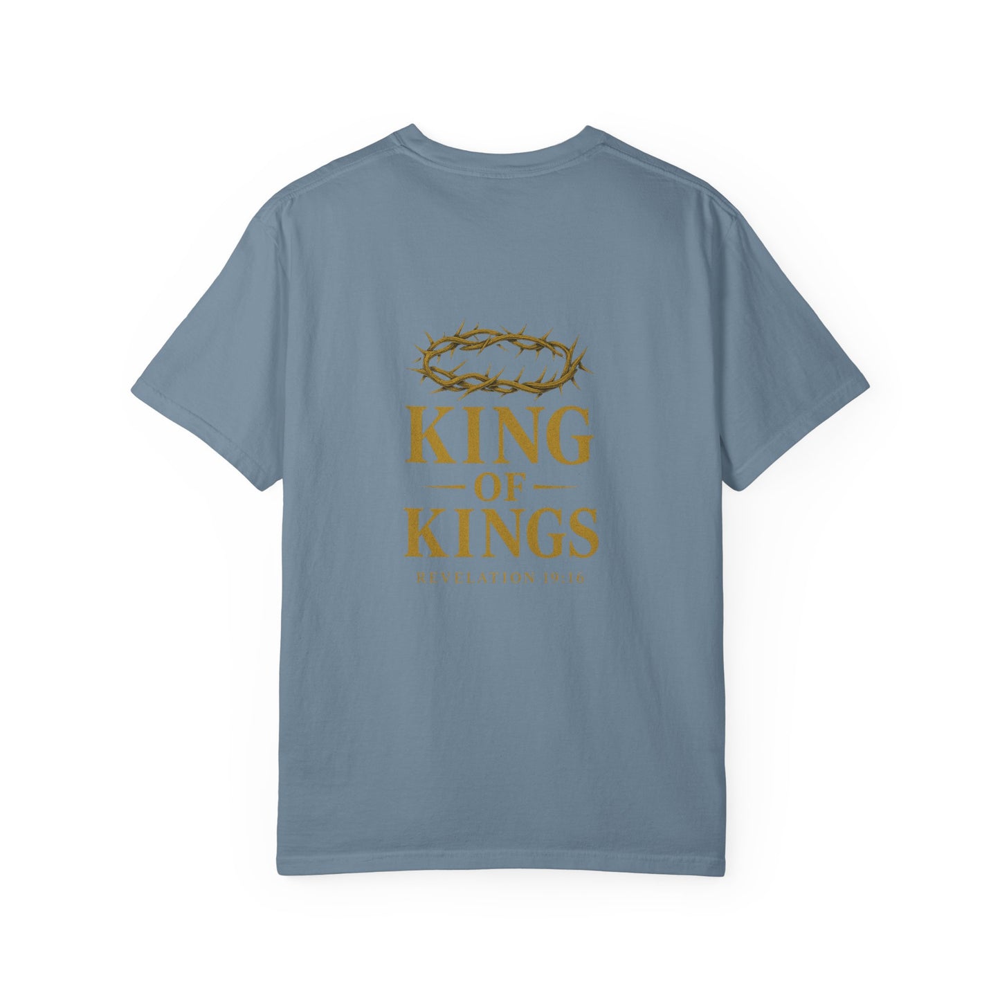 King of Kings Garment-Dyed T-Shirt, Faith-Based Apparel, Unisex Graphic Tee, Religious Gifts, Inspirational Clothing, Meaningful Fashion
