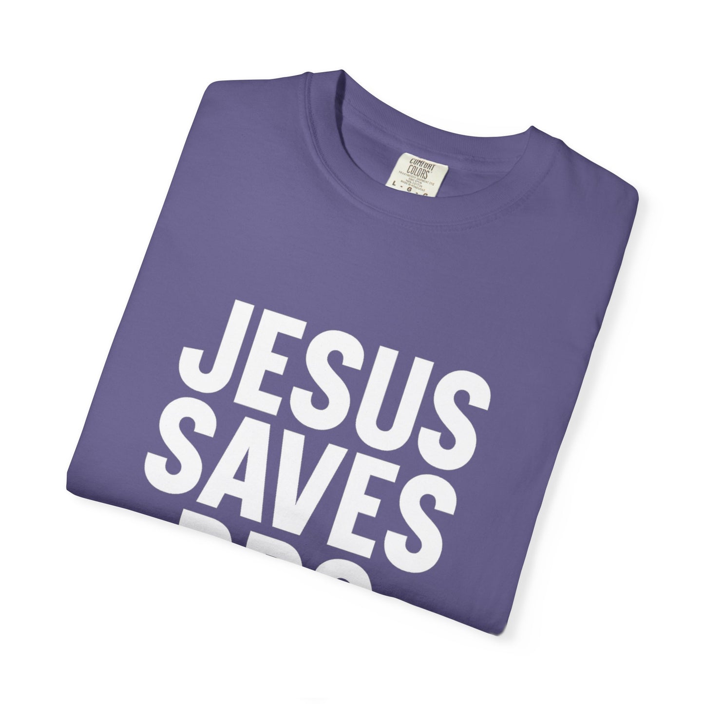 Copy of Jesus Saves Bro T-Shirt | Unisex Garment-Dyed Tee | Faith-Based Apparel, Christian T-Shirt, Casual Wear, Gift for Friends